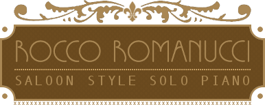 Rocco Romanucci | Saloon Style Solo Piano